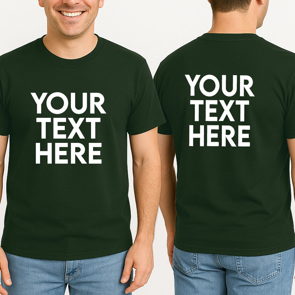 Personalised Printed T-shirt Add Custom Text Personalized T-Shirt Add Your Own Text Custom T-shirt Custom Text on Shirt Gift for Him & Her