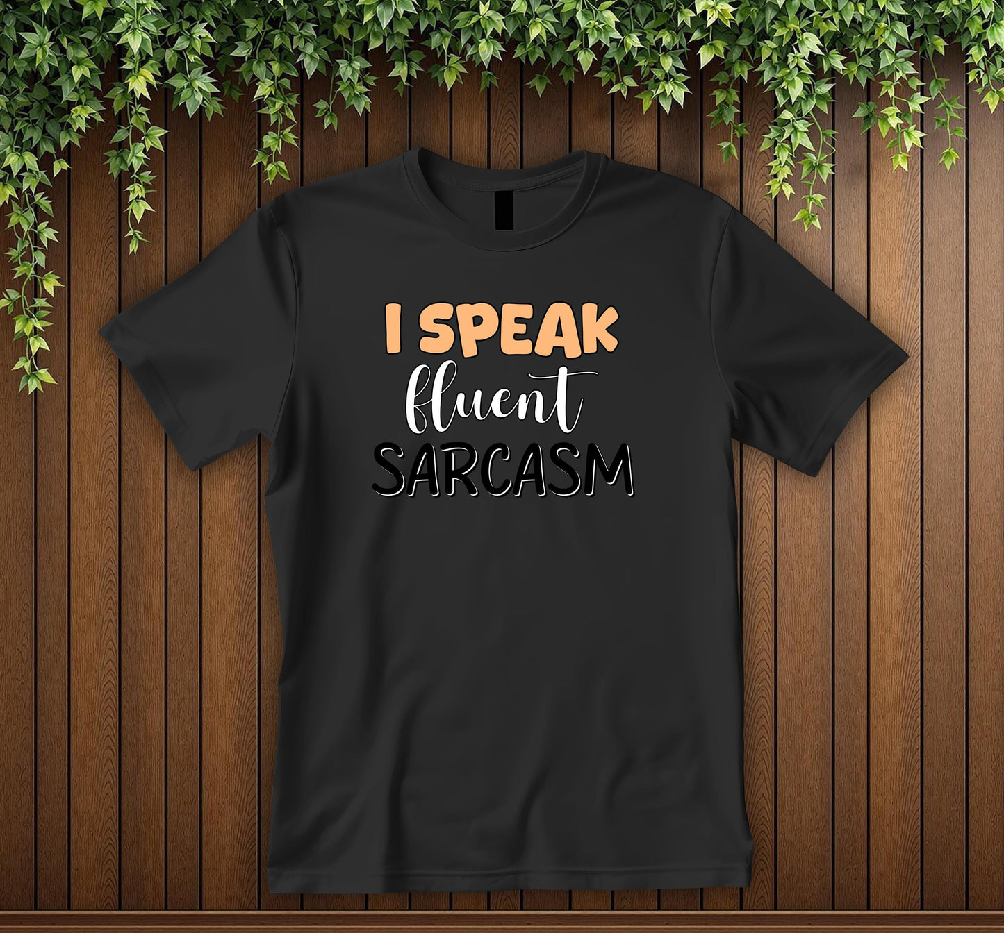 Express Your Sarcastic Side: "I Speak Fluent Sarcasm" Unisex T-Shirt Humorous Statement Tee Funny Sarcasm Tee