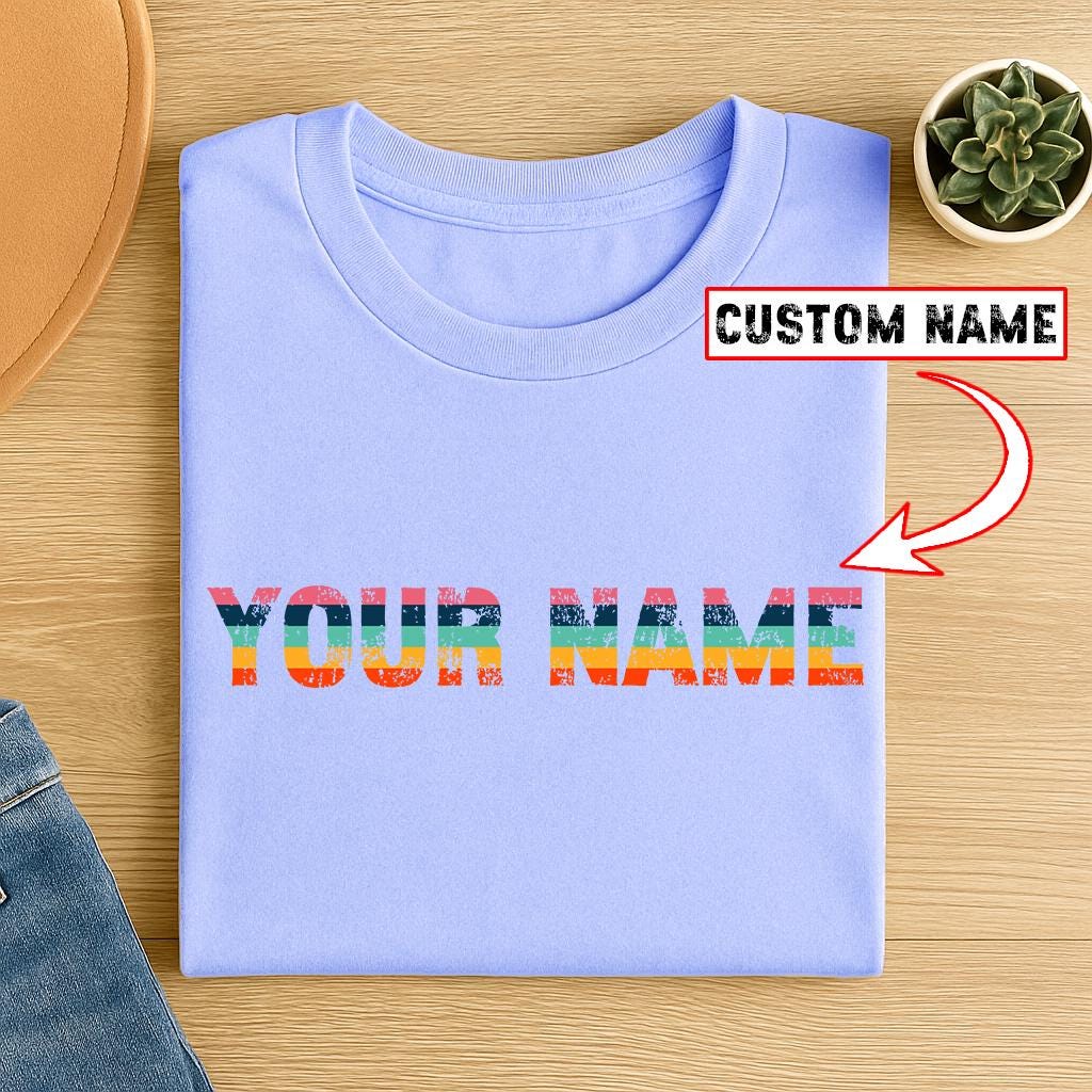Custom Retro Name Tee, Personalized Tshirt, Custom Name Personalized Gift, Retro shirt & sweatshirt Gift for Dad, Gift for Him, Gift for Her