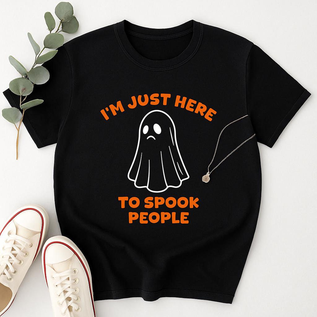 I'm just here to spook people shirt, spooky shirt, Halloween shirt, Spooky Season Top, Cute Shirt for Halloween, Unisex