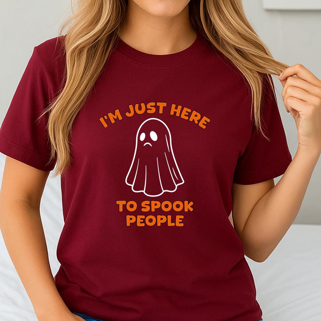 I'm just here to spook people shirt, spooky shirt, Halloween shirt, Spooky Season Top, Cute Shirt for Halloween, Unisex