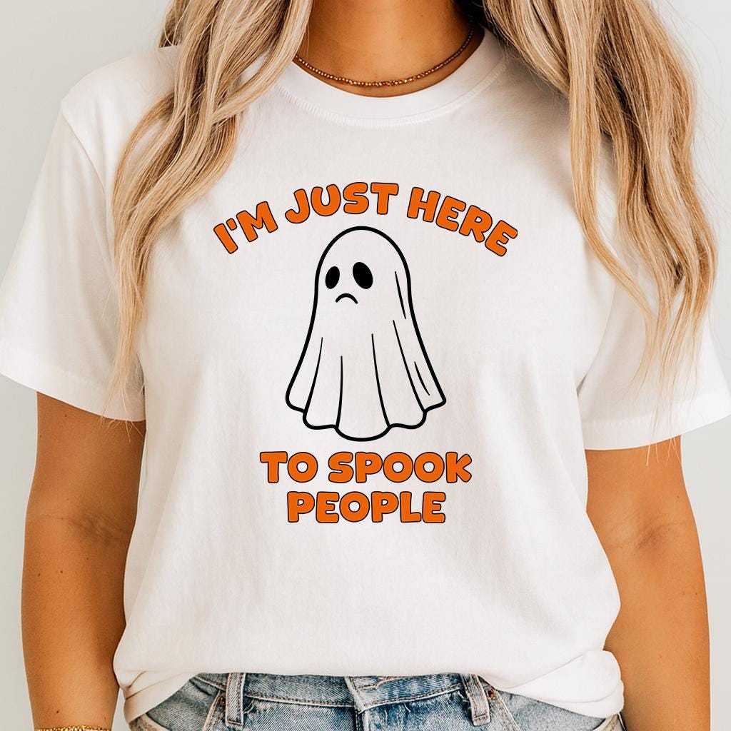 I'm just here to spook people shirt, spooky shirt, Halloween shirt, Spooky Season Top, Cute Shirt for Halloween, Unisex
