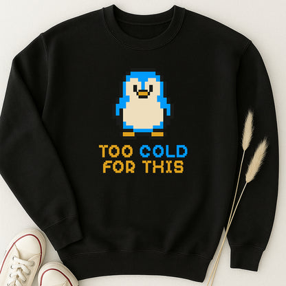 Retro Pixel Penguin T-Shirt, Funny Penguin Shirt, Too Cold for This Tee, Gamer Graphic Tee, Cute Winter Penguin Shirt, Unisex Geek Gift