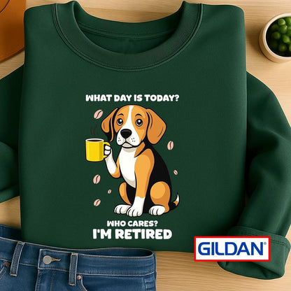 Funny Retired Beagle Sweatshirt: What Day Is Today Tee