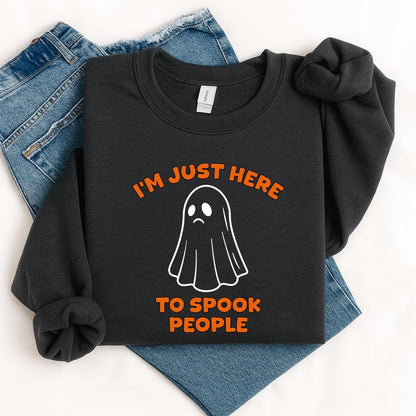 I'm just here to spook people shirt, spooky shirt, Halloween shirt, Spooky Season Top, Cute Shirt for Halloween, Unisex