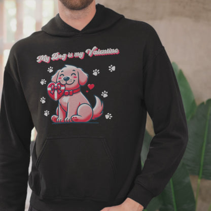 My Dog Is My Valentine Hoodie Cute Pet Lover Hoodie Puppy Valentine’s Day Pullover Cozy Dog Mom & Dog Dad Gift